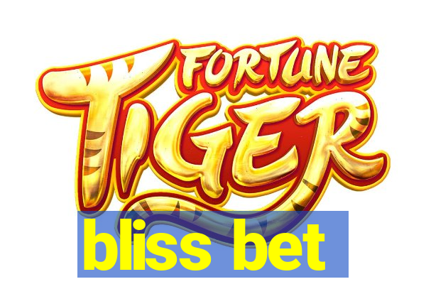 bliss bet